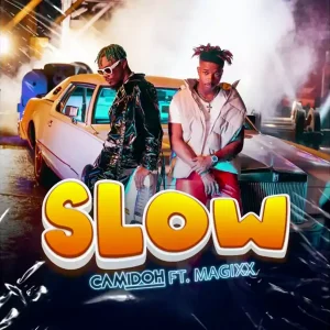slow_by_camidoh_ft_magixx