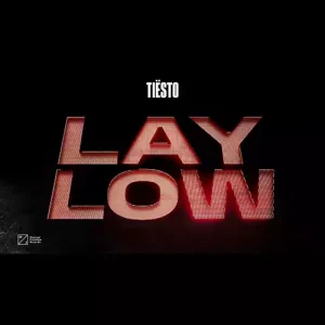 Lay Low by Tiesto