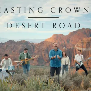 desert_road_by_casting_crowns