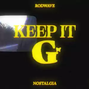 Keep It G by Rod Wave