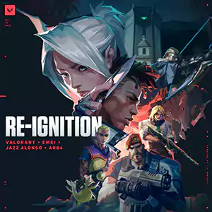 RE-IGNITION by valorant and arb4 and jazz alonso and emei