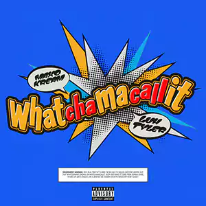 Whatchamacallit (feat. Luh Tyler) by Maxo Kream,Luh Tyler