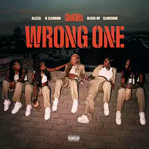 Wrong One by GloRilla, Gloss Up, Slimeroni feat. K Carbon, Aleza, Tay Keith