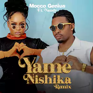 Yamenishika Remix by Mocco Genius & Nandy