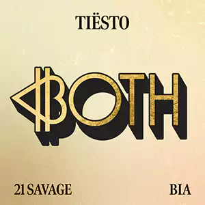 both by tiesto, 21 savage and BIA