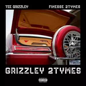 Grizzley 2Tymes (feat. Finesse2Tymes)cover