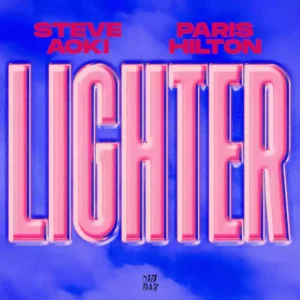 Lighter by Steve Aoki,Paris Hilton