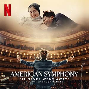 It Never Went Away - From The Netflix Documentary “american Symphony” by Jon Batiste