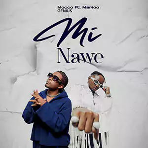 Mi Nawe (feat. Marioo) by Mocco Genius & Marioo