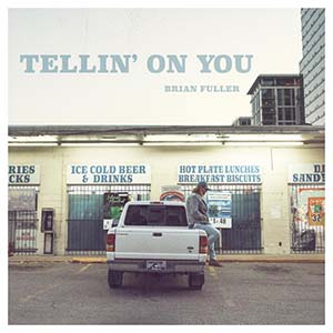 Tellin On You by Brian Fuller
