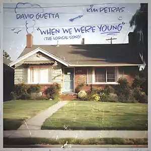When We Were Young (the Logical Song) by David Guetta