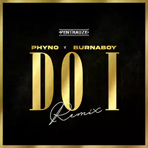 Do I - Remix by Phyno & Burna Boy cover