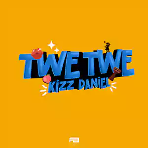 Twe Twe by Kizz Daniel cover