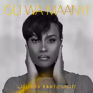 Oli Wa Maanyi by Juliana Kanyomozi cover