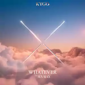 Whatever by Kygo & Ava Max cover