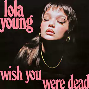 Wish You Were Dead by Lola Young cover