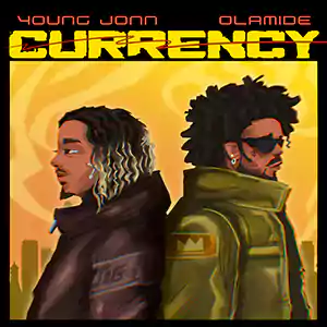 Currency by Young Jonn & Olamide cover