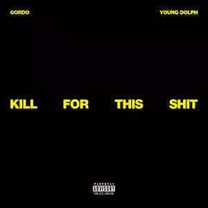Kill For This Shit feat. Young Dolph by Gordo Young Dolph cover