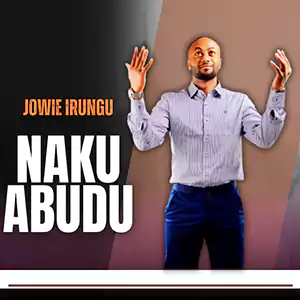 Nakuabudu by Jowie Irungu cover