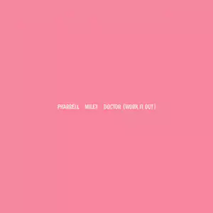 Doctor (work It Out) [feat. Miley Cyrus] by Pharrell Williams & Miley Cyrus cover